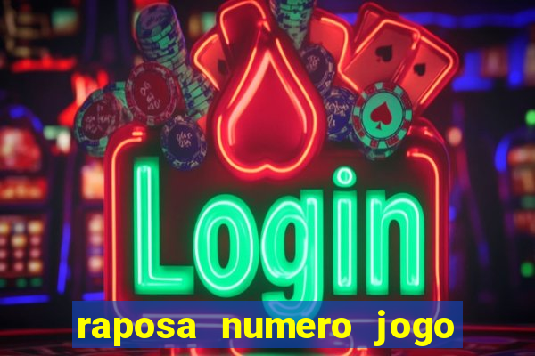 raposa numero jogo do bicho